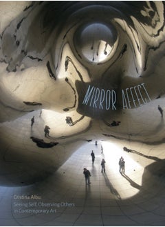 Mirror Affect : Seeing Self, Observing Others in Contemporary Art 