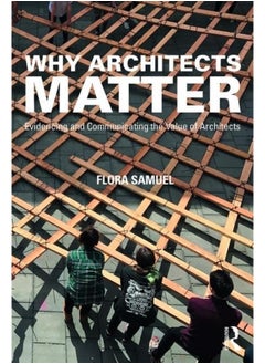 Why Architects Matter: Evidencing and Communicating the Value of Architects  - Image 1