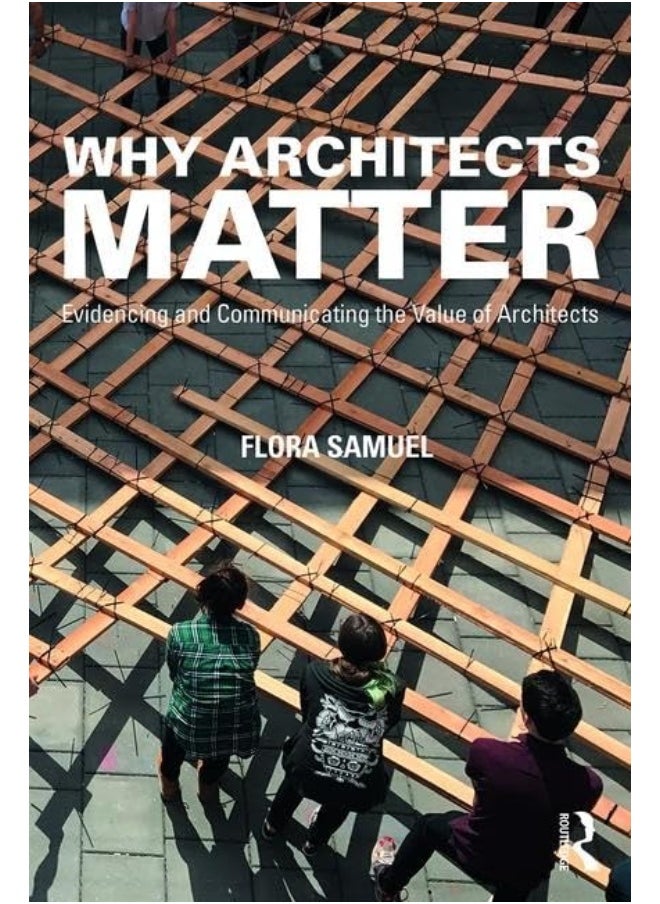 null - Why Architects Matter: Evidencing and Communicating the Value of Architects - Image 1