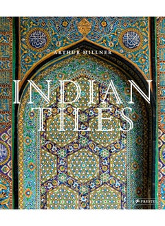 Indian Tiles: Architectural Ceramics from Sultanate and Mughal India and Pakistan  - Image 1
