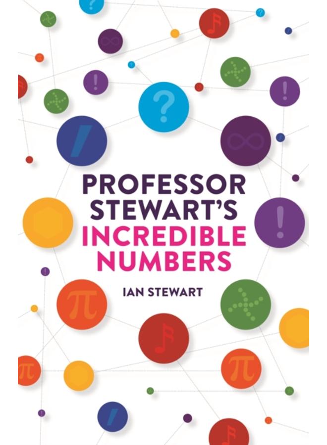 Professor Stewart's Incredible Numbers