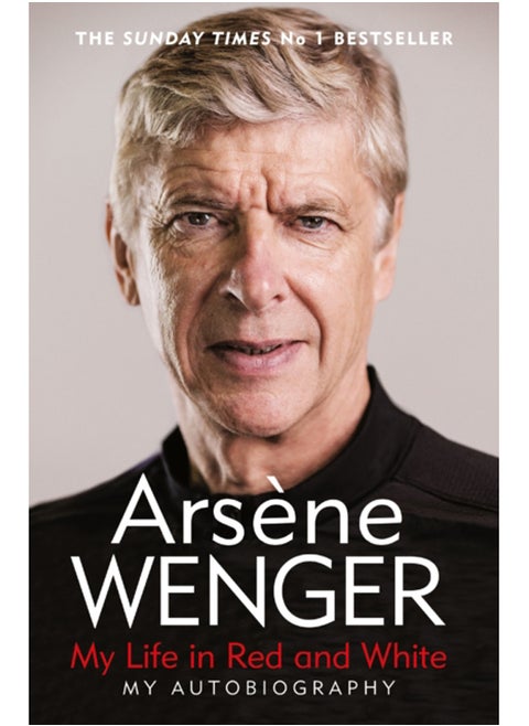 My Life in Red and White : The Sunday Times Number One Bestselling Autobiography
