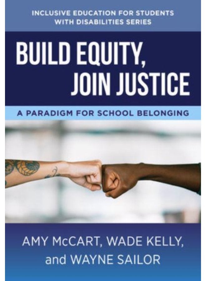 Build Equity Join Justice A Paradigm for School Belonging 0 - Paperback