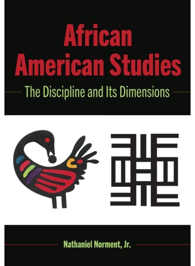 African American Studies The Discipline and Its Dimensions 110 - Paperback