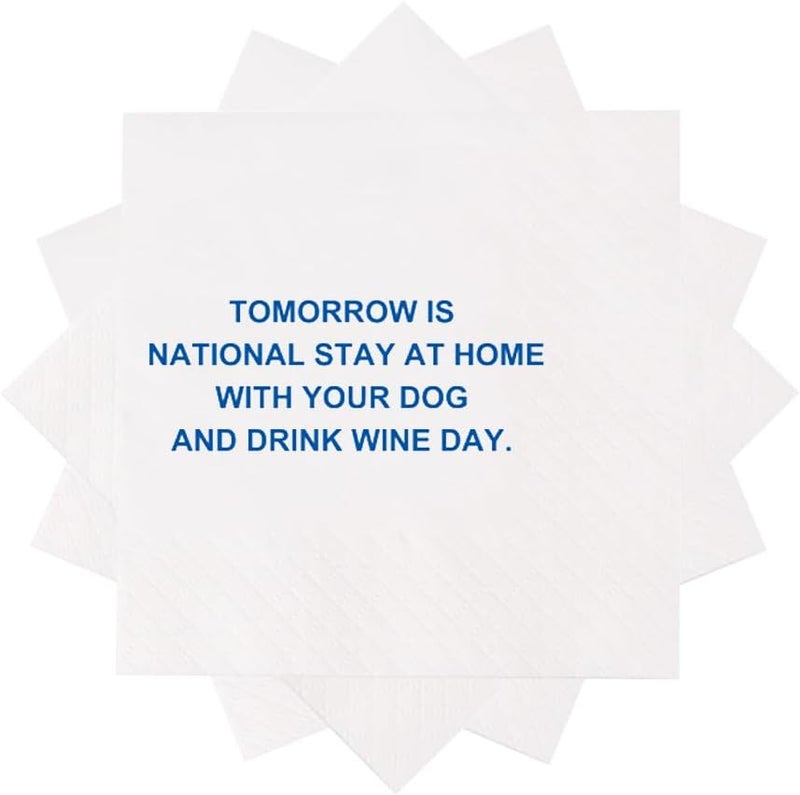VOWFOO Funny Cocktail Napkins 100Pcs Funny Quotes Saying Disposable Paper Party Napkins 4.5 x 4.5 Two-ply (Tomorrow Is National Stay at Home with Your Dog and Drink Wine Day) - Image 2