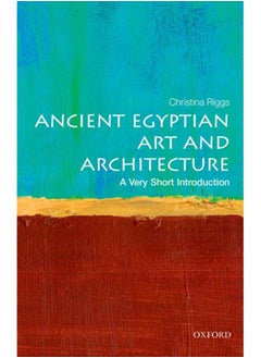 Ancient Egyptian Art and Architecture: A Very Short Introduction 