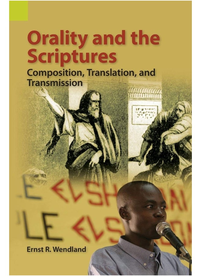 Orality and the Scriptures: Composition, Translation, and Transmission  - Image 1