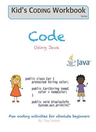 Code Using Java Fun Coding Activities For Absolute Beginners by Tuckett, Troy Paperback - pzsku/Z2C1842928BAF7592F16AZ/45/_/1698839886/1a6e77a2-3fb0-45ac-973c-2cf9c01d05db