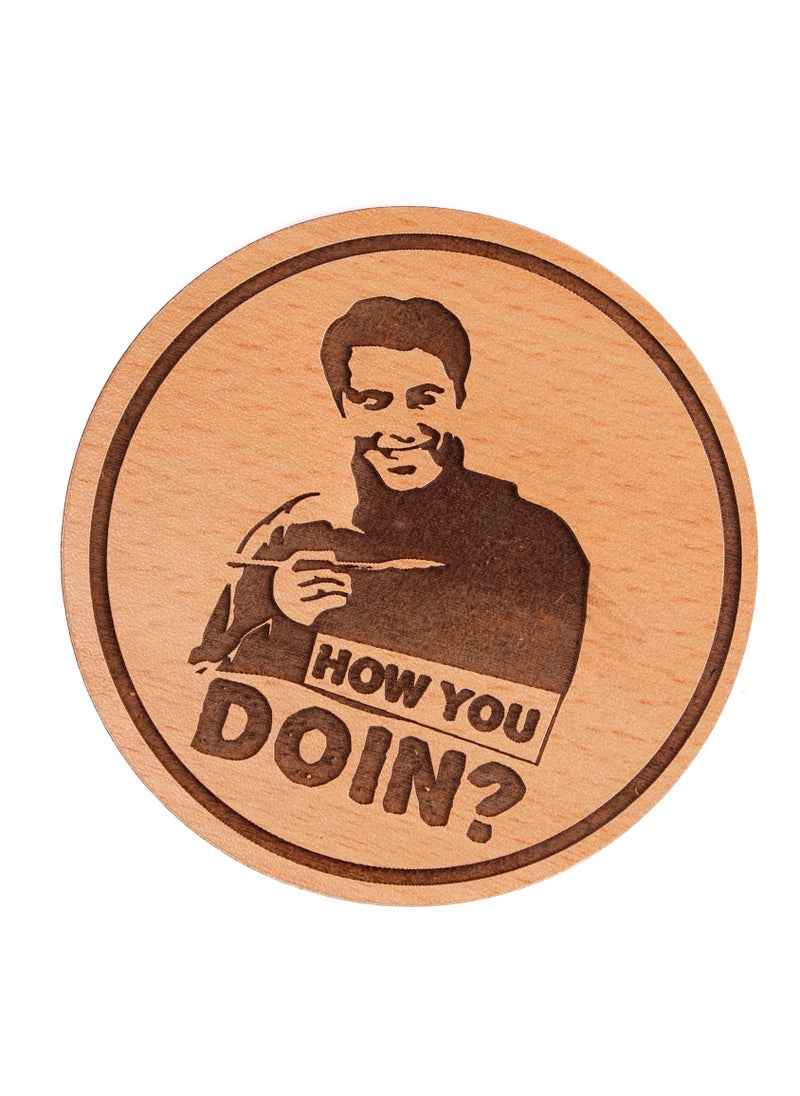Laser Crafts Laser Crafts How you doin Coaster Wood 