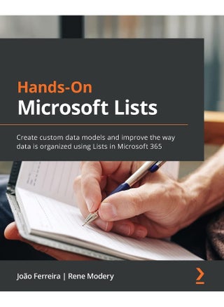 Hands-On Microsoft Lists: Create custom data models and improve the way data is organized using List - pzsku/Z2C248D9C0BA57FB98BC5Z/45/1748329390/63774015-daf9-4fb5-b580-fcd627779339