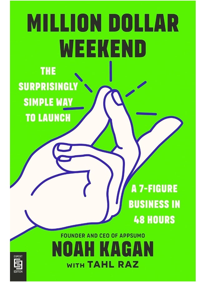 Million Dollar Weekend: The Surprisingly Simple Way to Launch a 7-Figure Business in 48 Hours