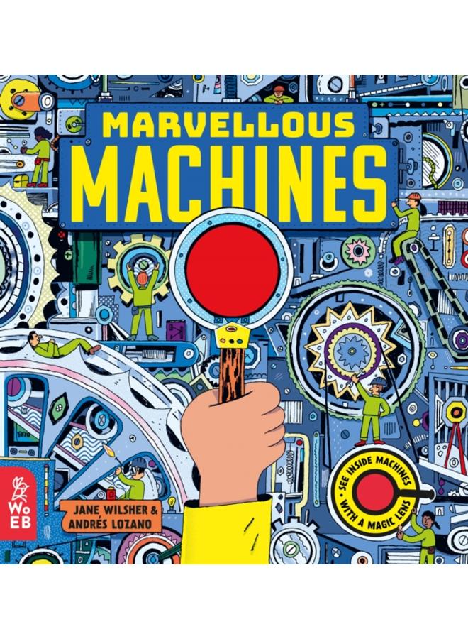 Marvellous Machines : A Magic Lens Book 