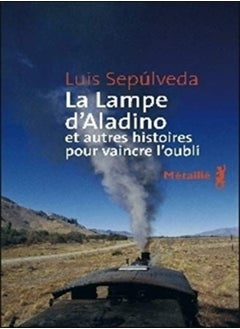 La lampe d'Aladino : Et autres histoires pour vaincre l'oubli 
