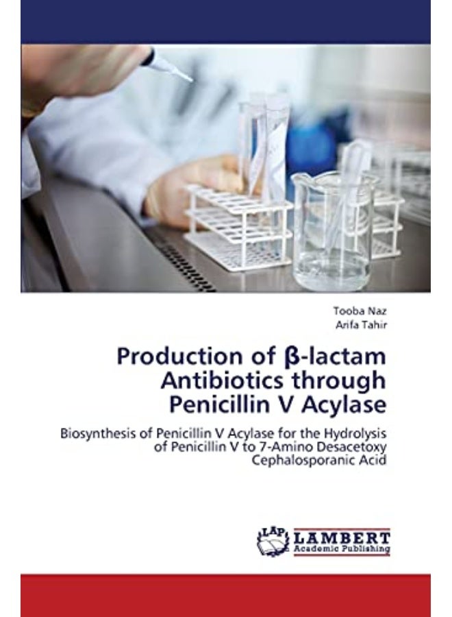 Production Of Lactam Antibiotics Through Penicillin V Acylase
