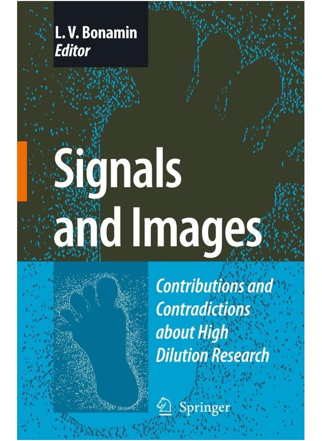 Signals and Images: Contributions and Contradictions about High Dilution Research 