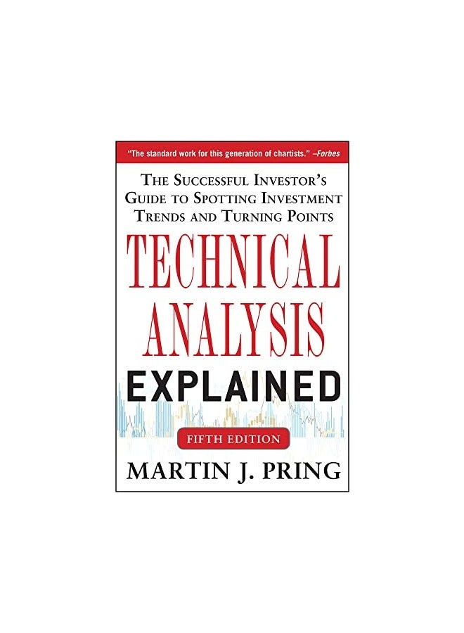 Technical Analysis Explained Fifth Edition The Successful Investors Guide To Spotting Investment