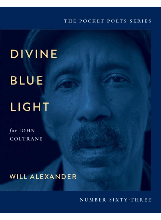 Divine Blue Light (For John Coltrane) : Pocket Poets Series No. 63 
