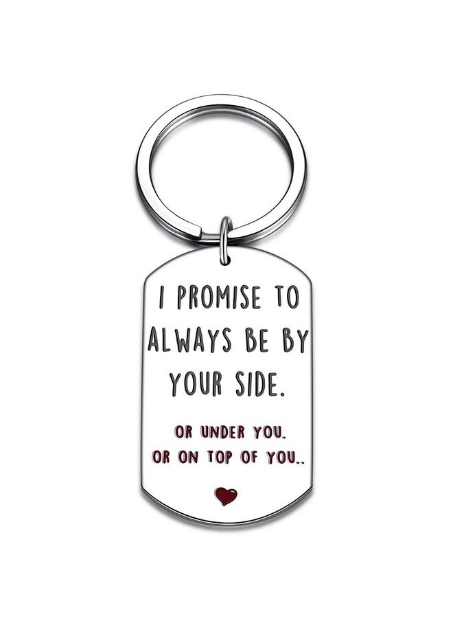 Funny Boyfriend Gifts from Girlfriend Funny Valentines Keychains for Boyfriend Men Husband - I Promise to Always Be by Your Side Key Ring - pzsku/Z2C3CE625F8617536CA87Z/45/_/1738306079/b988354b-01d8-464b-a1d5-83107551c033