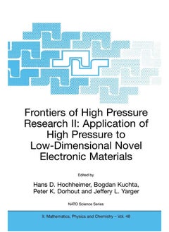 Frontiers of High Pressure Research II: Application of High Pressure to Low-Dimensional Novel Electronic Materials 