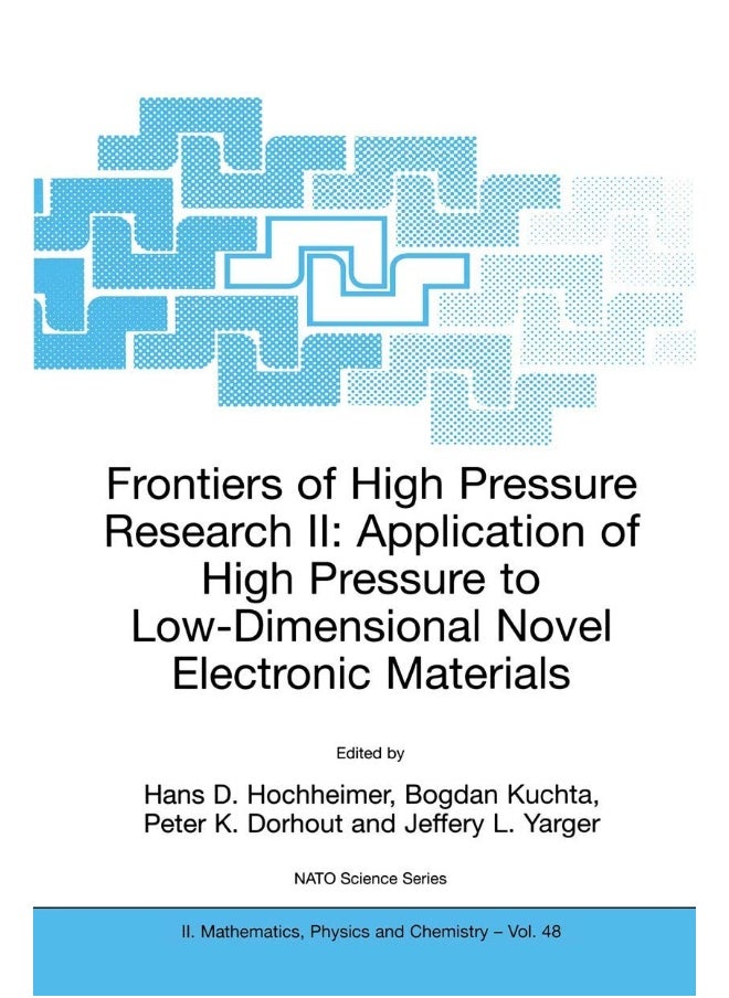 Frontiers of High Pressure Research II: Application of High Pressure to Low-Dimensional Novel Electronic Materials 
