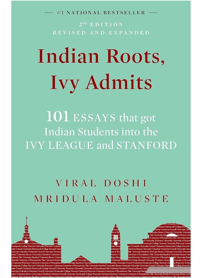 Indian Roots, Ivy Admits: 101 ESSAYS that got Indian Students into the IVY LEAGUE and STANFORD - 2nd Edition-Revised & Expanded  - Image 4