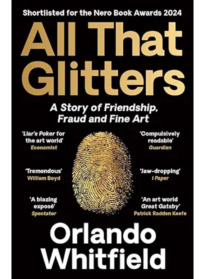 All That Glitters A Story Of Friendship Fraud And Fine Art Shortlisted For The 2024 Nero Book Awa