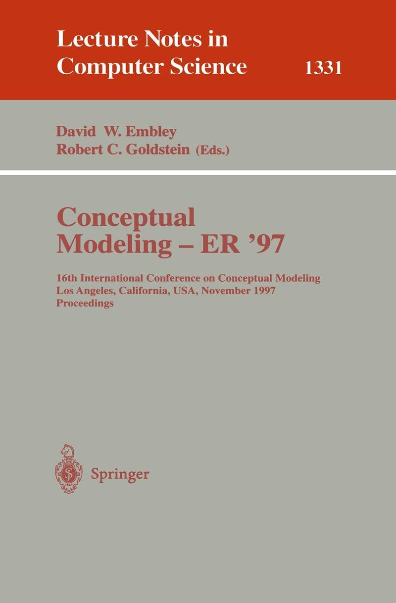 Conceptual Modeling - ER '97: 16th International Conference on Conceptual Modeling, Los Angeles, CA, USA, November 3-5, 1997. Proceedings