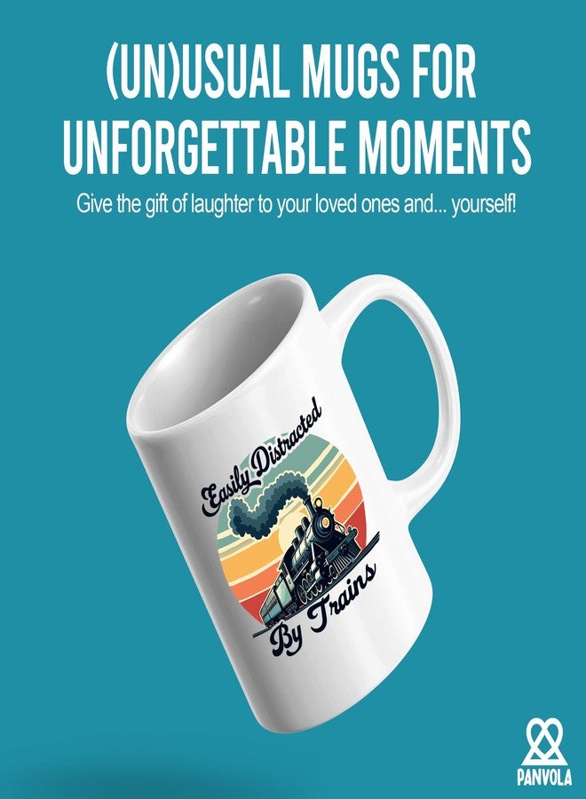 Panvola Easily Distracted by Trains Funny Train Lovers Gifts For Dad Mom Husband Brother Sister Wife Friend Coworker Ceramic Mug 11 oz White - Image 2