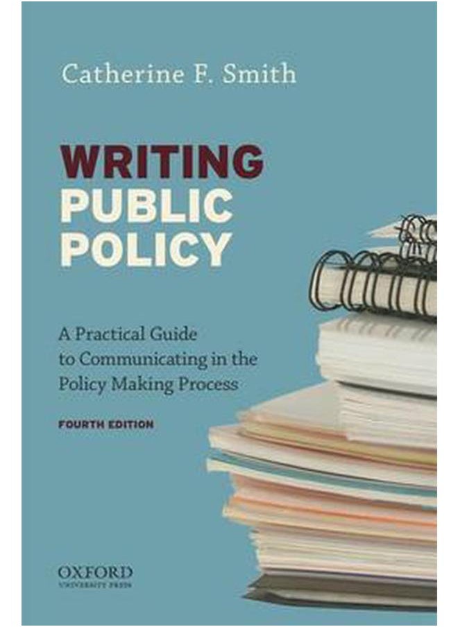 Writing Public Policy: A Practical Guide to Communicating in the Policy-Making Process 