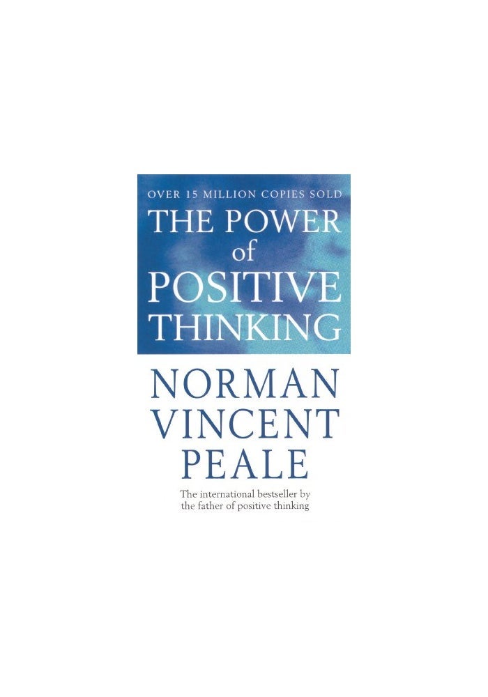 The Power Of Positive Thinking By Norman Vincent Peale