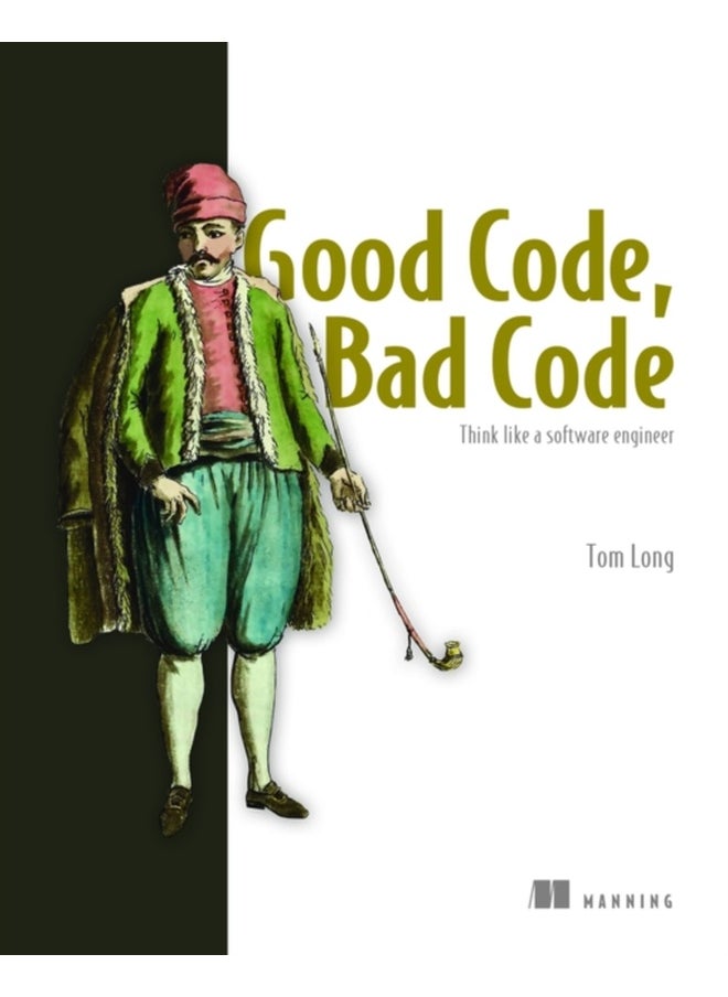Good Code, Bad Code: Think like a software engineer 