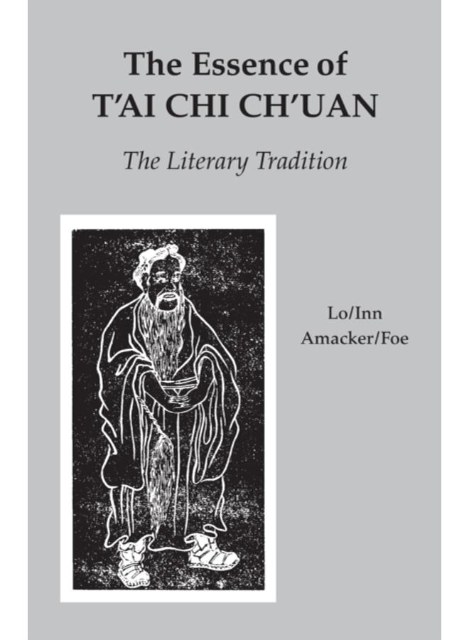 The Essence of T'ai Chi Ch'uan : The Literary Tradition