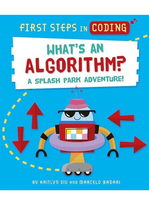 First Steps in Coding: What's an Algorithm?: A splash park adventure!