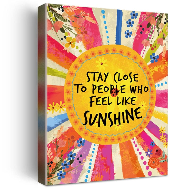 Wailozco Inspirational Wall DecorStay Close to People Who Feel Like Sunshine Wall Art Canvas Framed Prints for Teen Girls Room Wall Decor