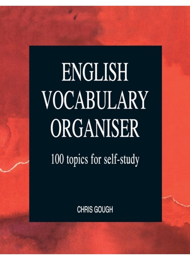 English Vocabulary Organiser 100 Topics for Self Study - Paperback