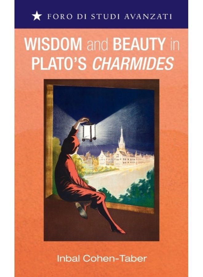 Wisdom and Beauty in Plato s Charmides 2 - Hardback