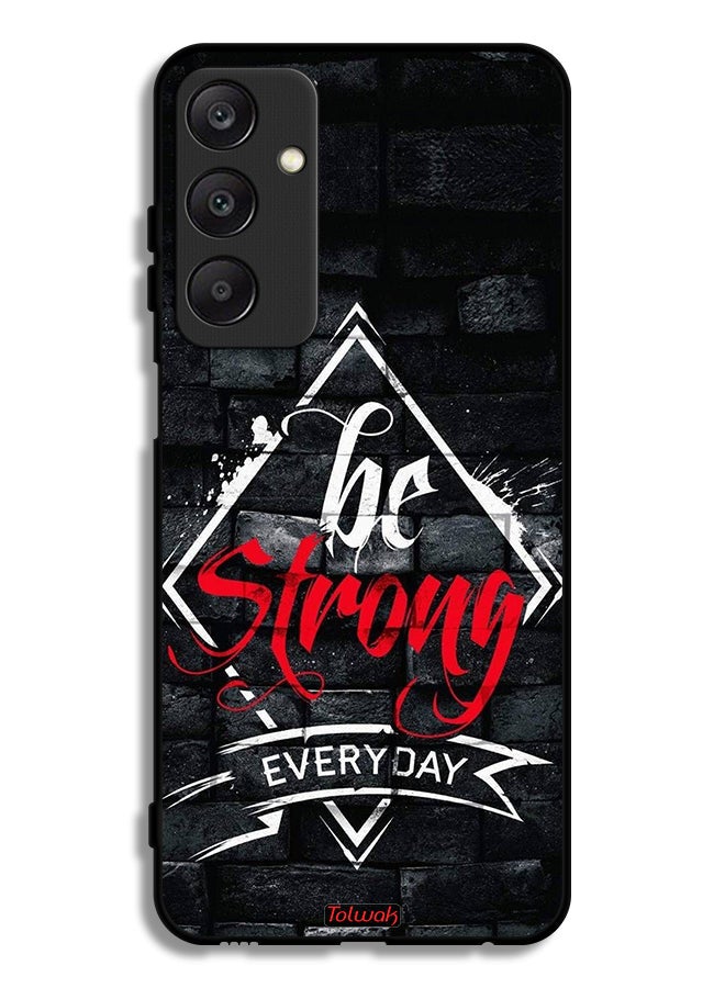 Tolwak Samsung Galaxy A25 5G Protective Case Cover Be Strong Every Day - Image 1