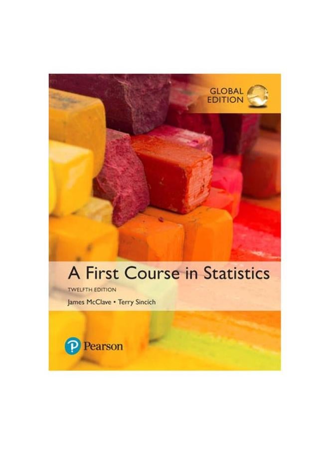 A First Course in Statistics  Global Edition  Ed   12