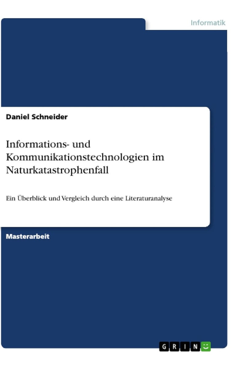 Informations- und Kommunikationstechnologien im Naturkatastrophenfall: Ein Überblick und Vergleich durch eine Literaturanalyse 