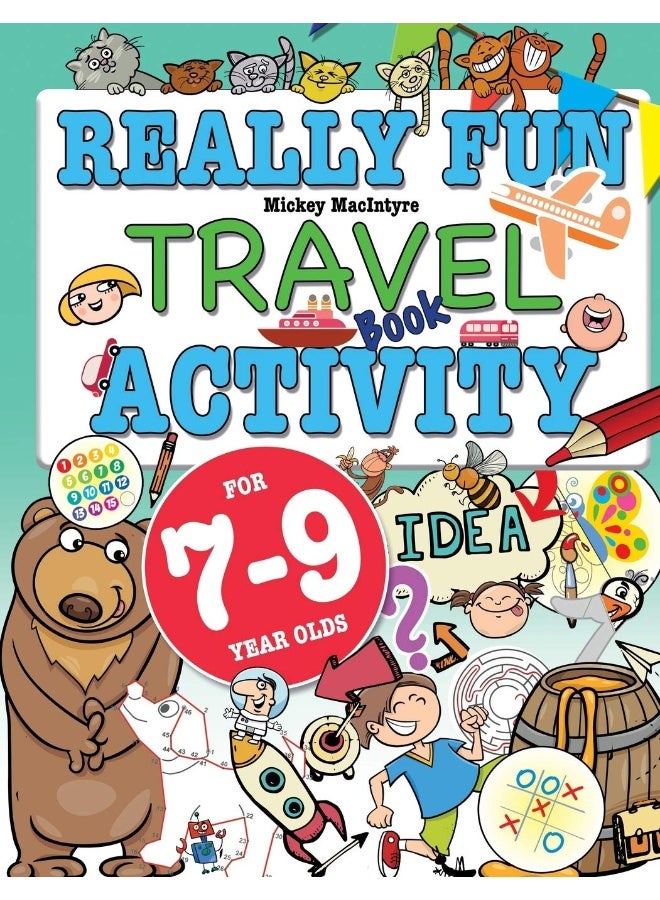 Really Fun Travel Activity Book For 7-9 Year Olds: Fun & educational activity book for seven to nine year old children