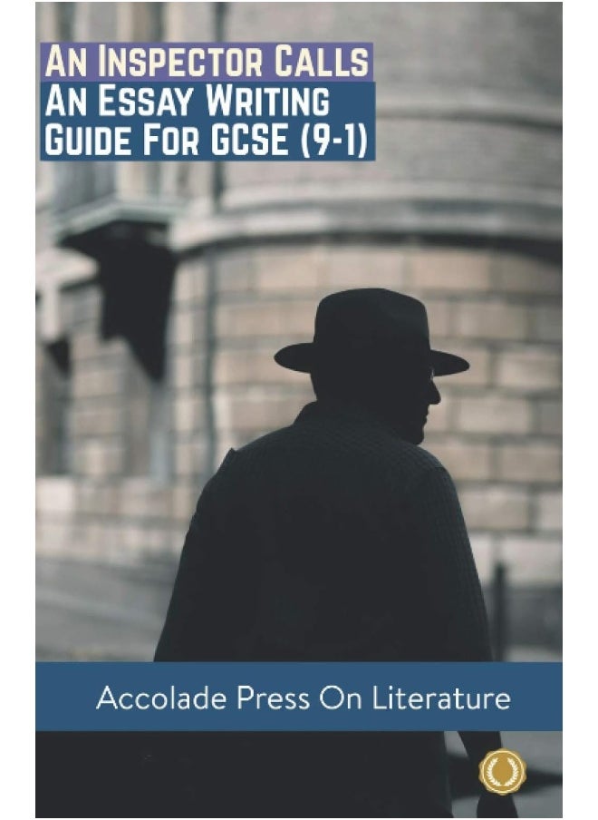 Accolade Press An Inspector Calls: Essay Writing Guide for GCSE (9-1)  - Image 1