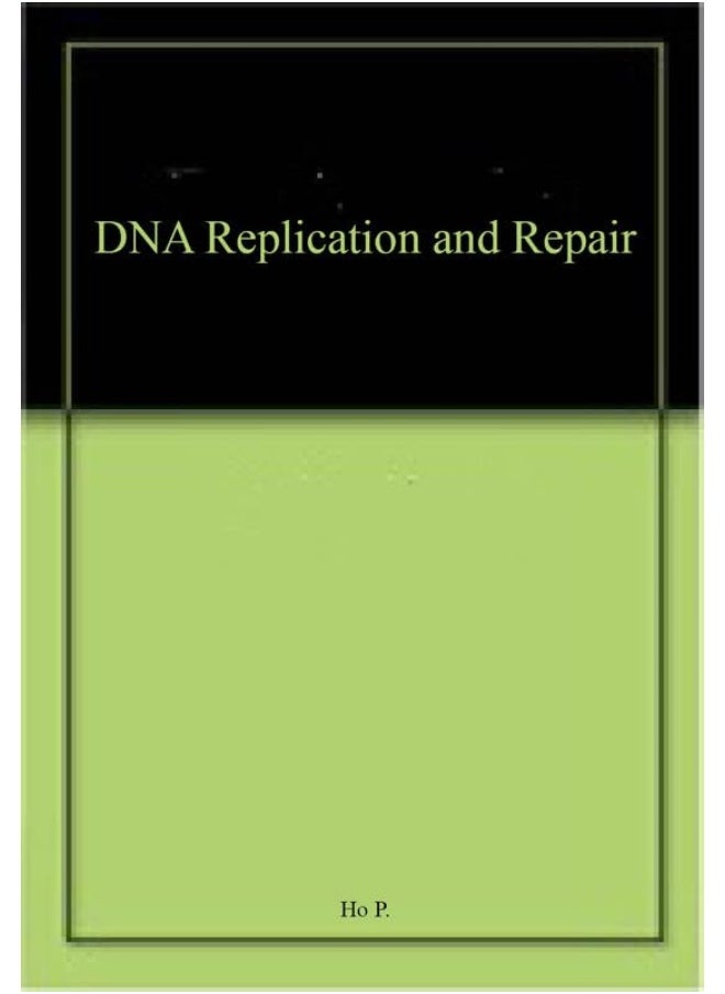 DNA REPLICATION AND REPAIR (HB 2016) - pzsku/Z2C6E9E835541485DD4DEZ/45/_/1724845307/ba601849-91ce-4e2f-8473-2a0b9a53b419