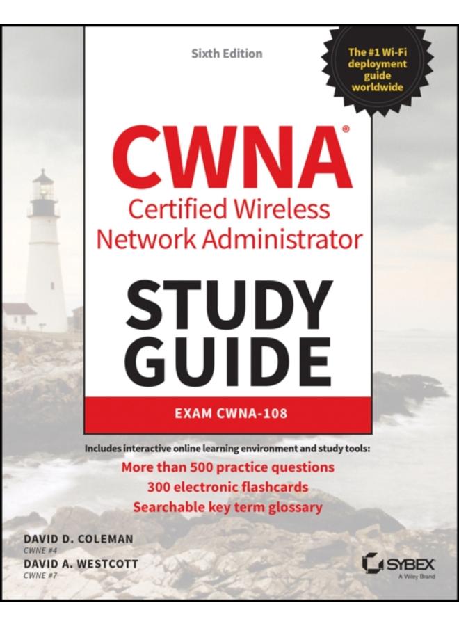 CWNA Certified Wireless Network Administrator Study Guide : Exam CWNA-108 