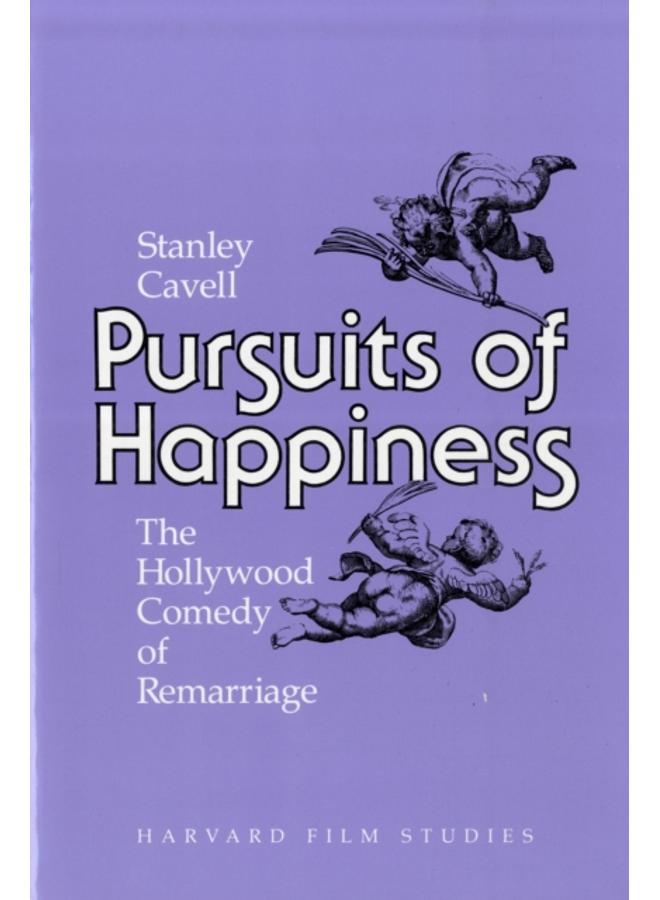Pursuits of Happiness : The Hollywood Comedy of Remarriage 