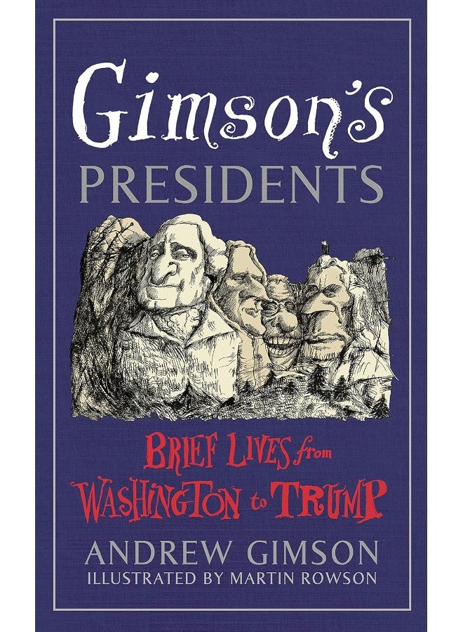 Gimson's Presidents: Brief Lives from Washington to Trump - Image 1