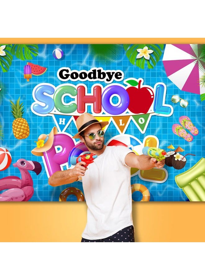 Generic - Goodbye School Hello Pool Backdrop,84x60Inch | Pool Party Backdrop School's Out for The Summer Backdrop Hello Summer Backdrop Summer Pool Backdrop Party Decor Supplie 7x5FT - Image 1