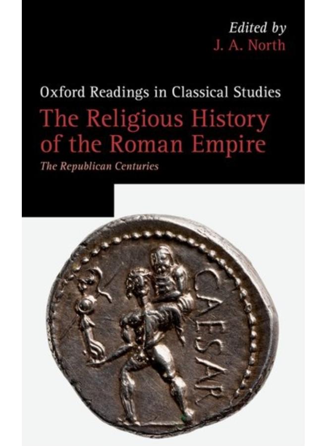 The Religious History of the Roman Empire : The Republican Centuries 