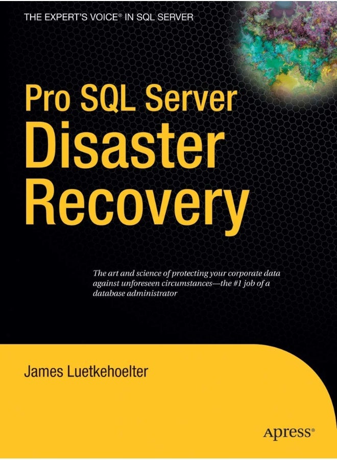 Pro SQL Server Disaster Recovery 