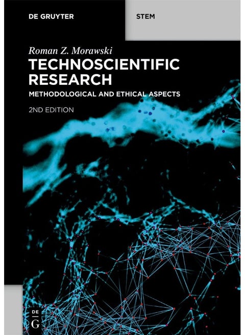 Technoscientific Research: Methodological and Ethical Aspects
