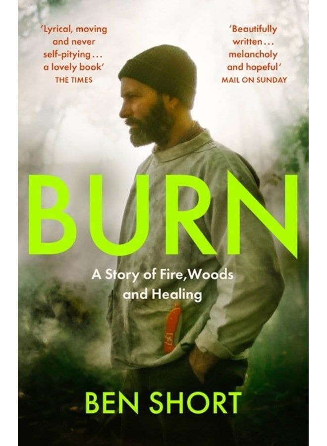 Burn: A Story of Fire, Woods and Healing - Image 1
